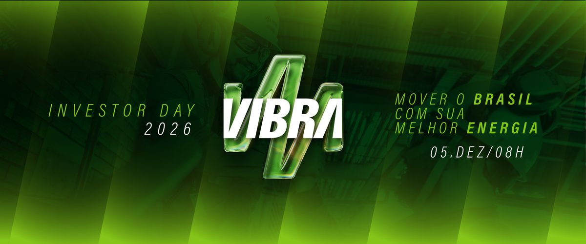 Vibra Investor Day 2026, 05 de dezembro às 8h